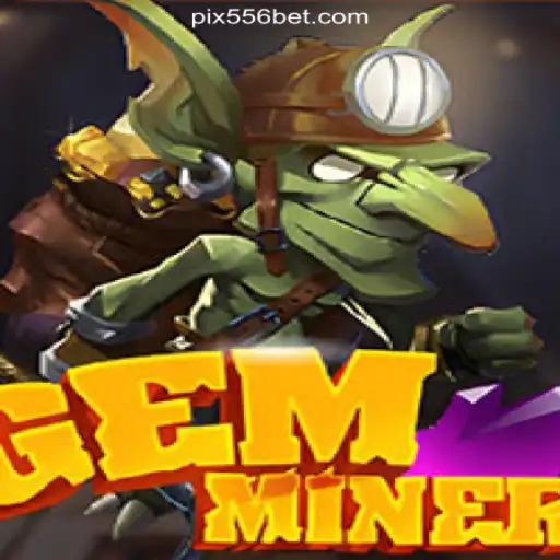 Discovering GemMiner: A Journey into 556bet.COM's Brazilian Slot Adventure