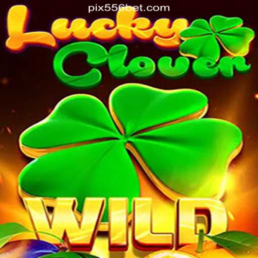 Exploring the Thrilling World of LuckyClover on the 556bet.COM Platform