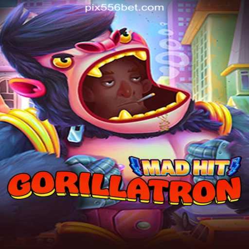 MadHitGorillatron: A Thrilling Adventure with 556bet.COM Platform-Oficial Slots Brasil